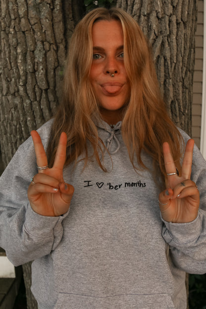 i <3 'ber months hoodie - grey